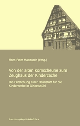 Von der alten Kornscheune zum Zeughaus der Kinderzeche - 