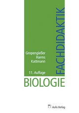 Biologie allgemein / Fachdidaktik Biologie - Gropengiesser, Harald; Harms, Ute; Kattmann, Ulrich