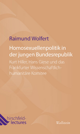 Homosexuellenpolitik in der jungen Bundesrepublik -  Raimund Wolfert