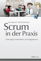 Scrum in der Praxis - Sven Röpstorff, Robert Wiechmann