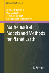 Mathematical Models and Methods for Planet Earth - 