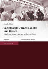 Sozialkapital, Translokalit&auml;t und Wissen - Angelo Gilles