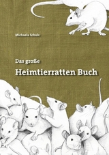 Das gro&szlig;e Heimtierratten Buch - Michaela Schulz