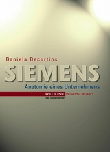 Siemens - Anatomie eines Unternehmens -  Daniela Decurtins