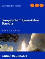 Europ&auml;ische Tr&auml;gerraketen Band 2