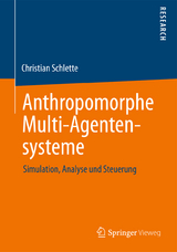 Anthropomorphe Multi-Agentensysteme - Christian Schlette