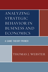 Analyzing Strategic Behavior in Business and Economics -  Thomas J. Webster