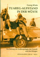 Tuareg-Aufstand in der W&uuml;ste - Georg Klute