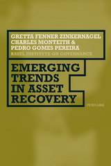 Emerging Trends in Asset Recovery - Gretta Fenner-Zinkernagel, Charles Monteith, Pedro Gomes Pereira