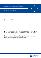 Das bundesweite Fußball-Stadionverbot - Linus Schmitt