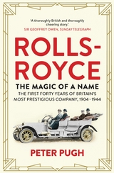 Rolls-Royce: The Magic of a Name -  Peter Pugh