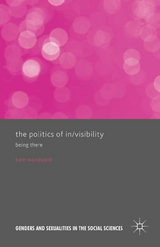 The Politics of In/Visibility - Kath Woodward