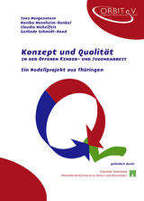 Konzept und Qualit&auml;t in der Offenen Kinder- und Jugendarbeit - Ines Morgenstern, Monika Mannheim-Runkel, Michelfeit Claudia, Gerlinde Schmidt-Hood