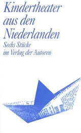 Kindertheater aus den Niederlanden - Adam Roel, Ad De Bont, Suzanne van Lohuizen, Pauline Mol, Heleen Verburg