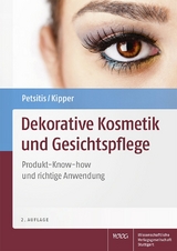 Dekorative Kosmetik und Gesichtspflege - Petsitis, Xenia; Kipper, Katrin