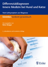 Differenzialdiagnosen Innere Medizin bei Hund und Katze - Neiger, Reto