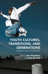 Youth Cultures, Transitions, and Generations - 