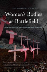 Women's Bodies as Battlefield - Susan Brooks Thistlethwaite