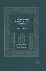 Chinese Student Migration, Gender and Family - Anni Kajanus