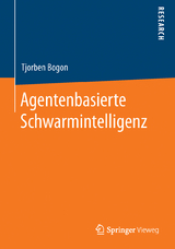 Agentenbasierte Schwarmintelligenz - Tjorben Bogon