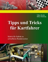 Tipps und Tricks f&uuml;r Kartfahrer - Oliver Tschirsky, Volker Krahn