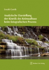 Analytische Darstellung der Kinetik des Keimaufbaus beim fotografischen Prozess - Ewald Gerth