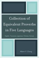 Collection of Equivalent Proverbs in Five Languages -  Albert F. Chang