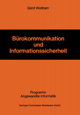 B&uuml;rokommunikation und Informationssicherheit - Gerd Wolfram