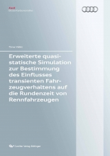 Erweiterte quasistatische Simulation zur Bestimmung des Einflusses transienten Fahrzeugverhaltens auf die Rundenzeit von Rennfahrzeugen - Timo V&ouml;lkl