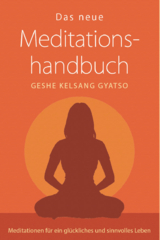 Das neue Meditationshandbuch - Geshe Kelsang Gyatso
