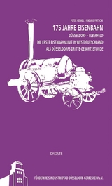 175 Jahre Eisenbahn D&uuml;sseldorf - Elberfeld - Peter Henkel, Niklaus Fritschi