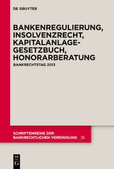 Bankenregulierung, Insolvenzrecht, Kapitalanlagegesetzbuch, Honorarberatung