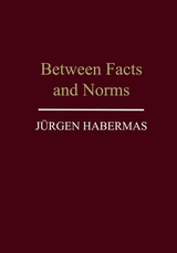 Between Facts and Norms - J&uuml;rgen Habermas