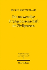 Die notwendige Streitgenossenschaft im Zivilprozess - Ioannis Mantzouranis
