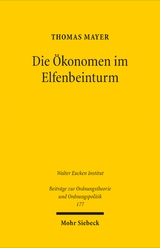 Die &Ouml;konomen im Elfenbeinturm - Thomas Mayer