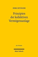 Prinzipien der kollektiven Verm&ouml;gensanlage - Dirk A. Zetzsche