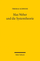 Max Weber und die Systemtheorie - Thomas Schwinn