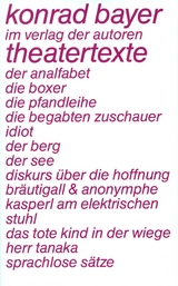 Theatertexte - Konrad Bayer