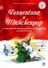 Tannentanz & Fl&ouml;ckchenpop, Heft inkl. CD - Ute Gimbel, Andreas Schell, Petra Mengeringhausen