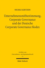 Unternehmensmitbestimmung, Corporate Governance und der Deutsche Corporate Governance Kodex - Nicole Gietzen