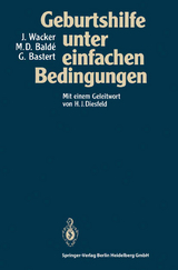 Geburtshilfe unter einfachen Bedingungen - J&uuml;rgen Wacker, M.Dioulde Balde, Gunther Bastert
