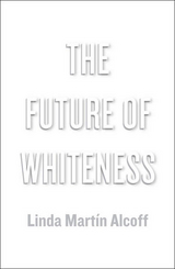 Future of Whiteness -  Linda Mart n Alcoff