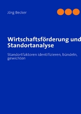 Wirtschaftsf&ouml;rderung und Standortanalyse - J&ouml;rg Becker