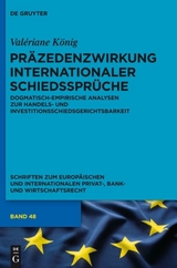 Pr&auml;zedenzwirkung internationaler Schiedsspr&uuml;che - Val&eacute;riane K&ouml;nig