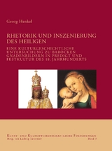 Rhetorik und Inszenierung des Heiligen - Georg Henkel