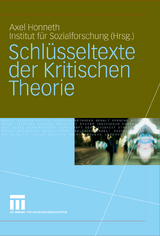 Schl&uuml;sseltexte der Kritischen Theorie - 