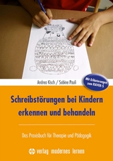 Schreibst&ouml;rungen bei Kindern erkennen und behandeln - Andrea Kisch, Sabine Pauli