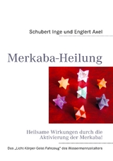Merkaba-Heilung - Schubert Inge, Englert Axel