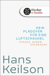 Kein Pl&auml;doyer f&uuml;r eine Luftschaukel - Hans Keilson, Heinrich Detering