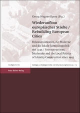 Wiederaufbau europ&auml;ischer St&auml;dte / Rebuilding European Cities - 
